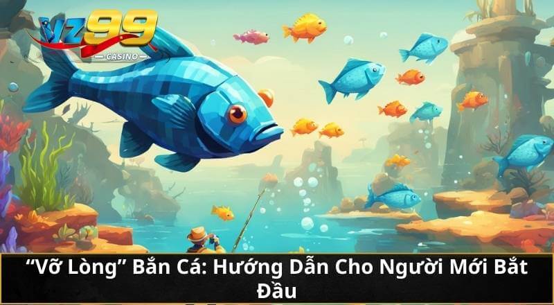 "Vỡ Lòng" Bắn Cá: Hướng Dẫn Cho Người Mới Bắt Đầu